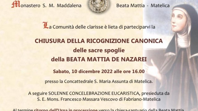 CHIUSURA DELLA RICOGNIZIONE CANONICA - Beata Mattia Nazarei